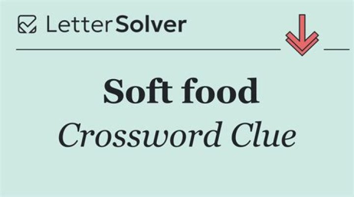 Soft, green food Crossword Clue
