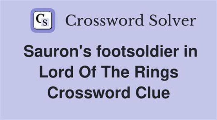 Soldier of Sauron Crossword Clue