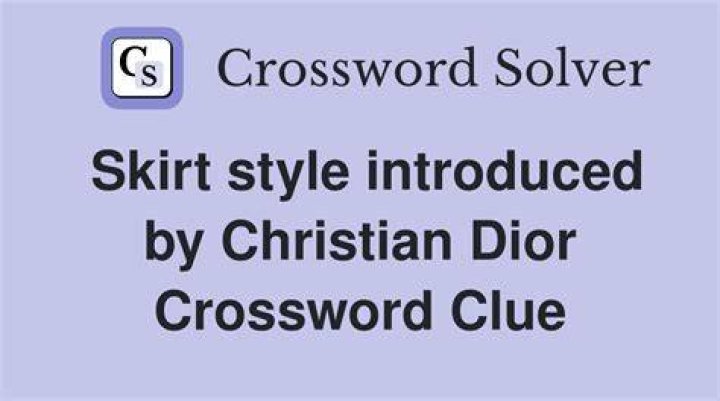 Some Dior dresses Crossword Clue