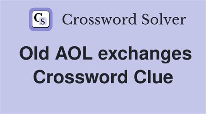 Some exchanges via AOL, once Crossword Clue