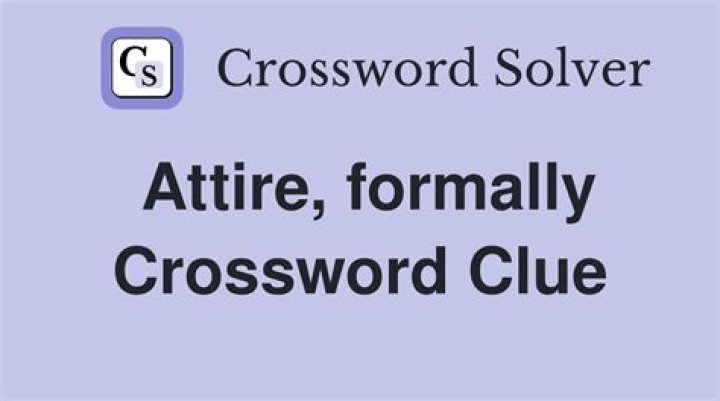 Some formal attire Crossword Clue