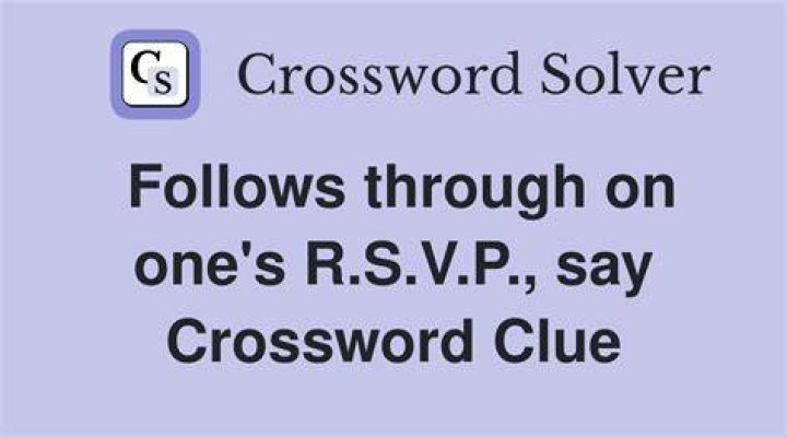 Some R.S.V.P.s Crossword Clue