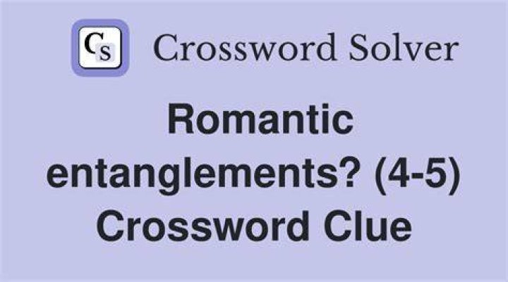 Some romantic entanglements Crossword Clue