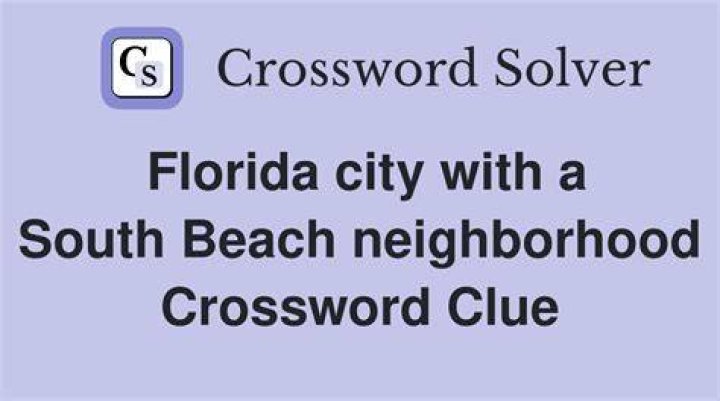 South Beach and others Crossword Clue