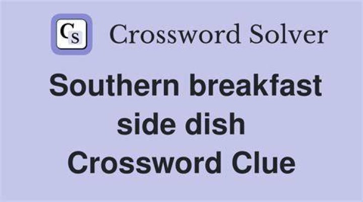 Southern breakfast bowlful Crossword Clue