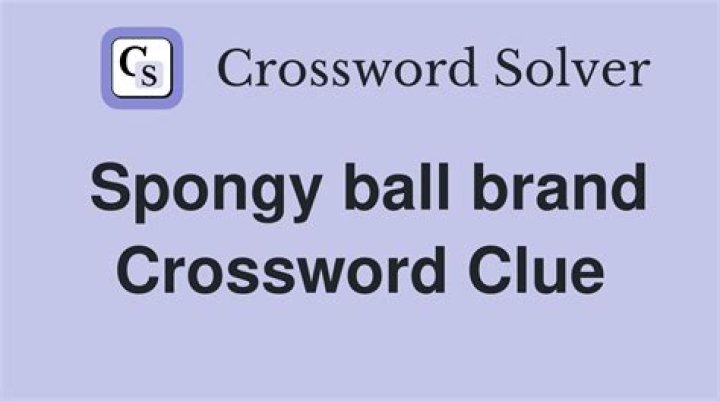 Spongy toys Crossword Clue