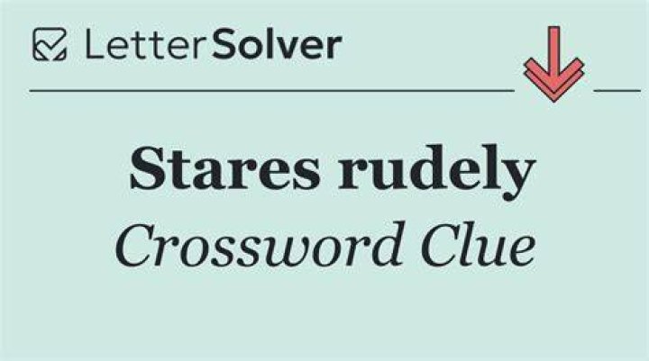 Stared at rudely Crossword Clue