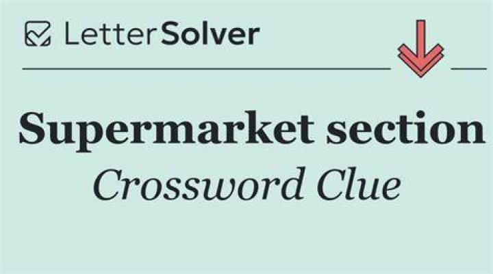 Supermarket section Crossword Clue