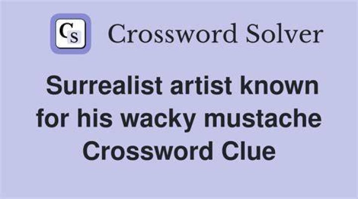 Surrealist with a trademark mustache Crossword Clue