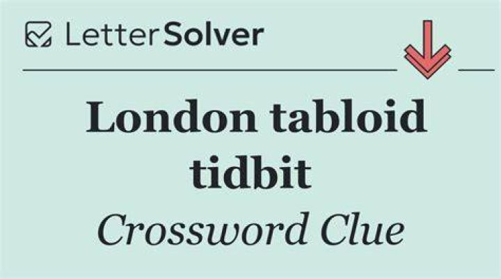 Tabloid tidbit Crossword Clue