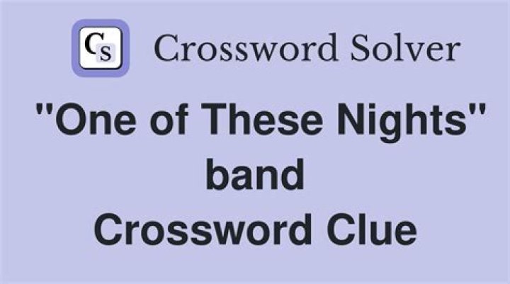 The Eagles’ “___ These Nights” Crossword Clue