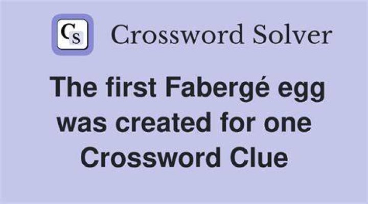 The first Fabergé egg was created for one Crossword Clue