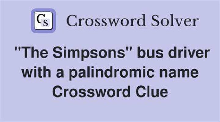 “The Simpsons” character with a palindromic name Crossword Clue