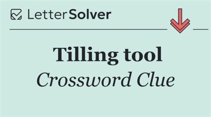 Tilling tool Crossword Clue