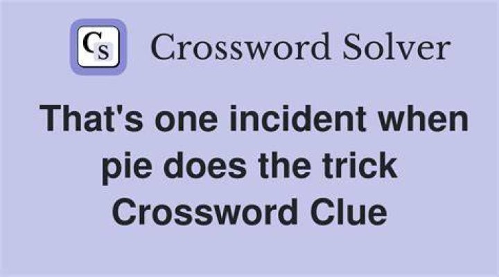Totally does the trick Crossword Clue