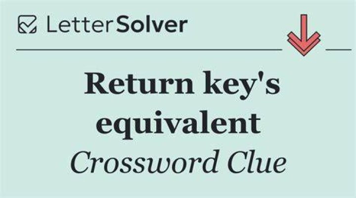 Use the return key for Crossword Clue