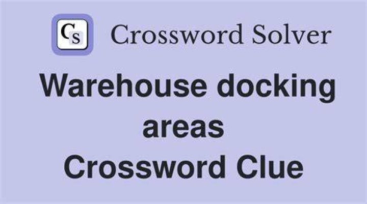 Warehouse loading areas Crossword Clue