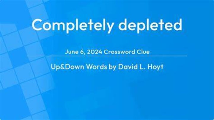 Was completely depleted Crossword Clue