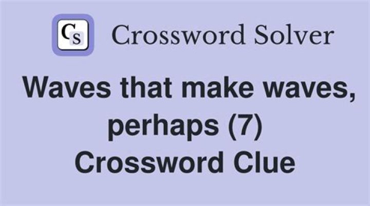 Waves, perhaps Crossword Clue