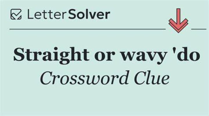 Wavy do Crossword Clue