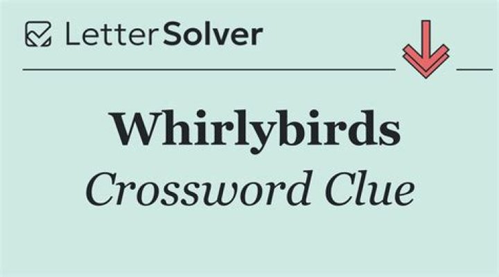 Whirlybirds Crossword Clue