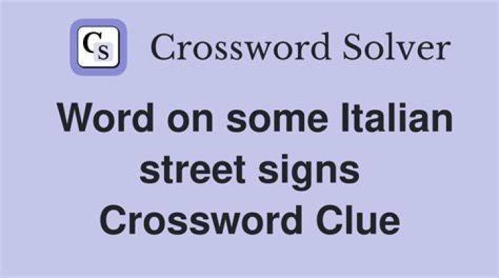 Word on Italian street signs Crossword Clue