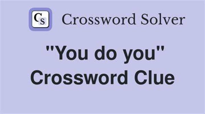 “You do it ___ will” Crossword Clue